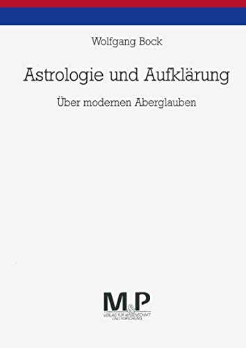 Astrologie und Aufklärung: Über modernen Aberglauben von J.B. Metzler